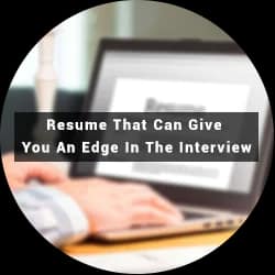 RESUME THAT CAN GIVE YOU AN EDGE IN THE INTERVIEW: