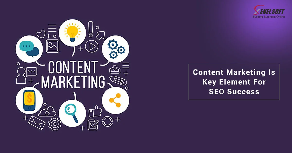 Content Marketing is key Element For SEO Success