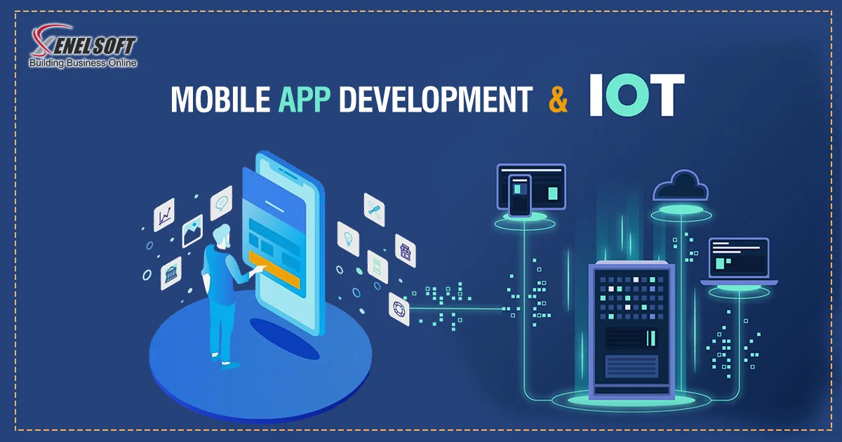 INCREASE BUSINESS WITH THE PERFECT COMBINATION OF IoT AND MOBILE APP DEVELOPMENT