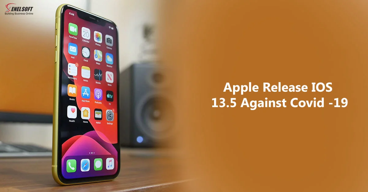 APPLE RELEASES IOS 13.5 AGAINST COVID-19