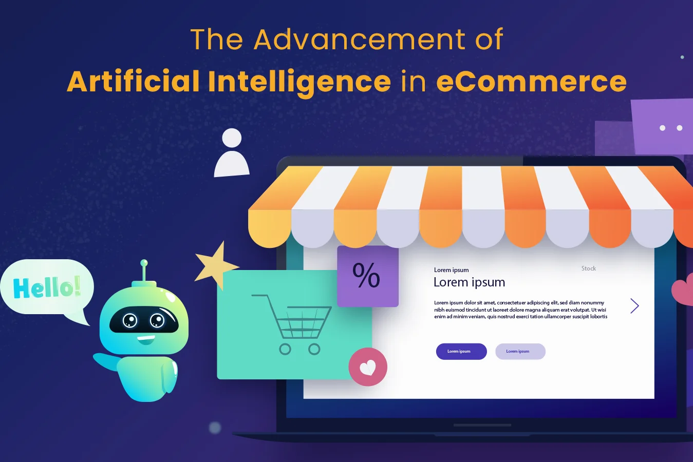 THE ADVANCEMENT OF ARTIFICIAL INTELLIGENCE IN E-COMMERCE!