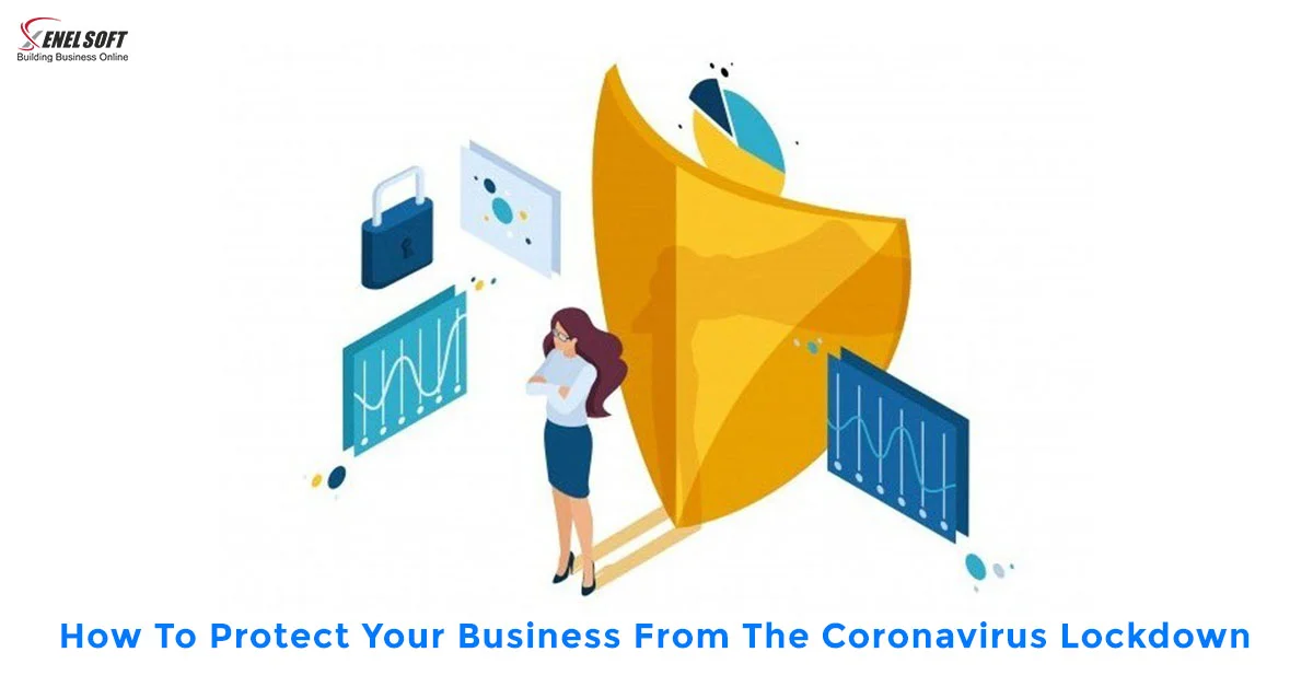 How To Protect Your Business From The CoronaVirus Lockdown