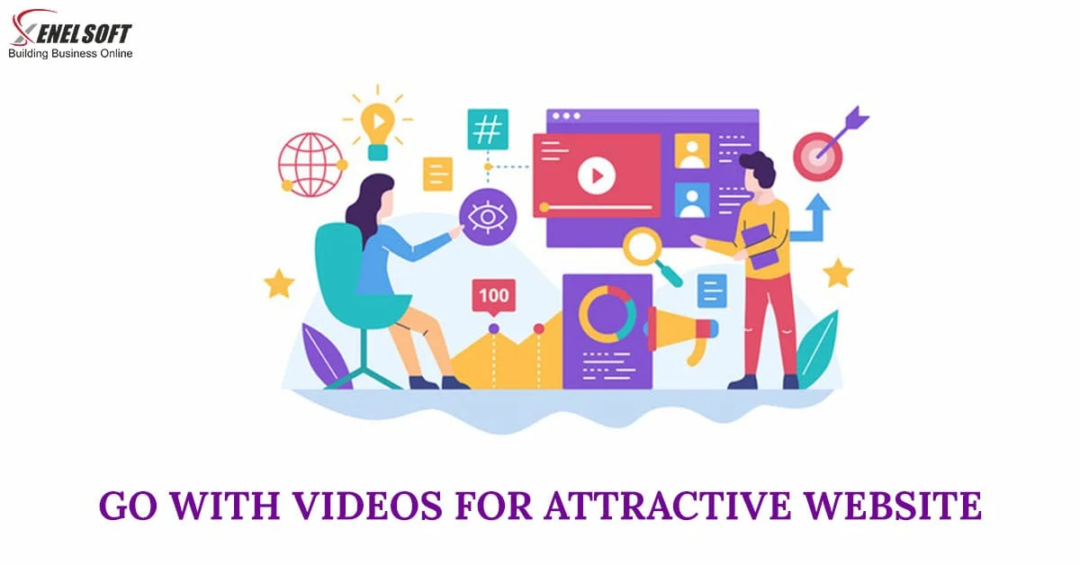 GO WITH VIDEOS FOR ATTRACTIVE WEBSITE